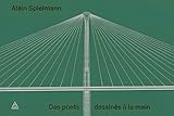  Des ponts dessinés à la main