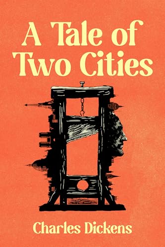 A Tale of Two Cities: A Collector's Edition Featuring Original Illustrations and Charles Dickens ’ Biography