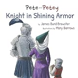  Pete and Petey - Knight in Shining Armor