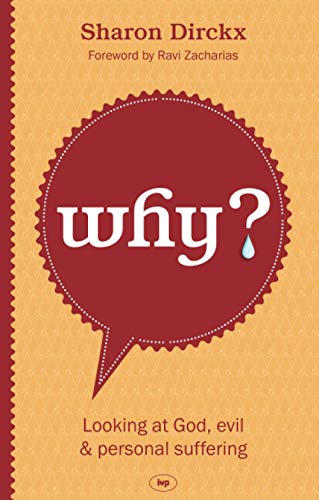 Why?: Looking At God, Evil & Suffering