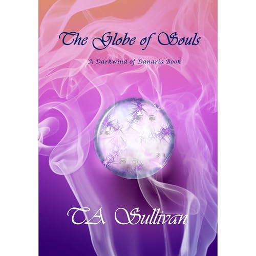 The Globe of Souls Audiolibro Por TA Sullivan arte de portada
