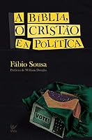 A Bíblia, o cristão e a política 6555840102 Book Cover