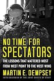 spectators menu  No Time For Spectators: The Lessons That Mattered Most From West Point To The West Wing