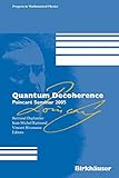  Quantum Decoherence: Poincaré Seminar 2005 (Progress in Mathematical Physics Book 48) (English Edition)