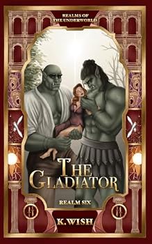 Paperback The Gladiator: Realms of the Underworld: A Monster Paranormal Romance Book
