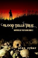 Blood Tells True 0615585639 Book Cover