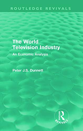 The World Television Industry: An Economic Analysis (Routledge Revivals)