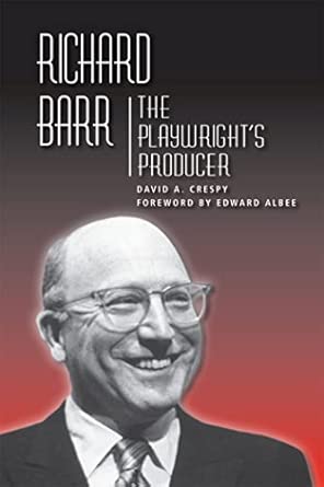 Richard Barr: The Playwright's Producer-Wow! eBook