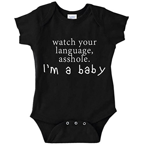 Watch Your Language Asshole, I'm A Baby Funny Baby Bodysuit Infant (Black, 6 Months)