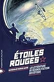 Etoiles rouges: La littérature de science-fiction soviétique