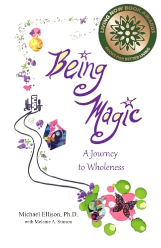 Being Magic: A Journey to Wholeness