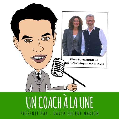 Un Coach &Agrave; La Une&reg; N&deg;43 : Cousinade Approche Narrative et Appreciative Inquiry / Dina SCHERRER et Jean-Christophe BARRALIS