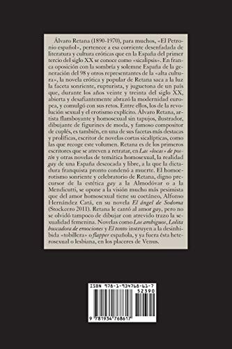 Las locas de postín; Los ambiguos; Lolita buscadora de emociones; El tonto
