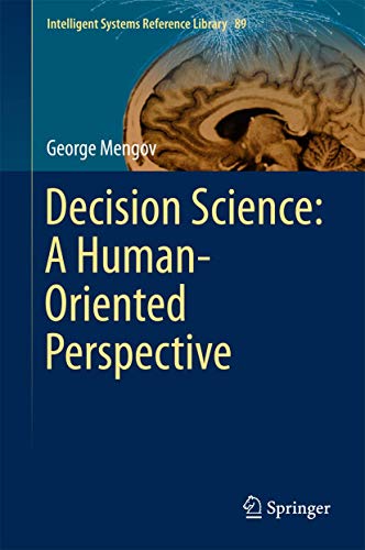 Decision Science: A Human-Oriented Perspective: 89 (Intelligent Systems Reference Library) view 2