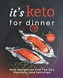 crockpot recipes mexican food  It\'s Keto for Dinner: End The Day Healthier and Satisfied