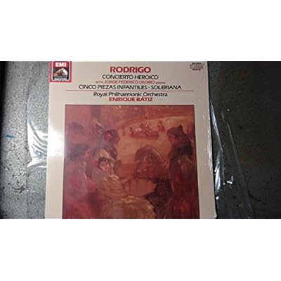 RODRIGO, Joaquin: Concierto Heroico; Cinco piezas Infantiles; Soleriana n. 4 et 5--EMI--EMI 1C 067 270397-Vinyl LP-RODRIGO Joaquin (Spagna)-BATIZ Enrique (dir); OSORIO Jorge Federico (pianoforte); Royal Philharmonic Orchestra