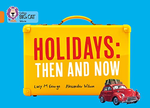 Collins Big Cat ― Holidays: Then and Now: Orange/Band 06