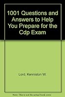 1001 Questions and Answers to Help You Prepare for the Cdp Exam 0894351591 Book Cover