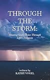 Through the Storm: Hearing God's Voice Through Life's Tempests