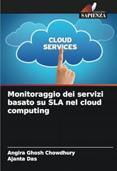 Paperback Monitoraggio dei servizi basato su SLA nel cloud computing [Italian] Book