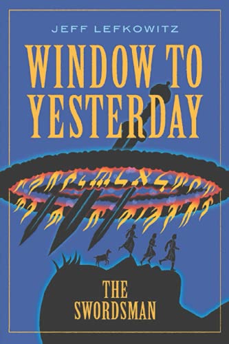 Window To Yesterday: The Swordsman
