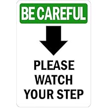 BE Careful Sign - Please Watch Your Step [Down Arrow] with Symbol Label Decal Sticker Retail Store Sign Sticks to Any Surface 8"
