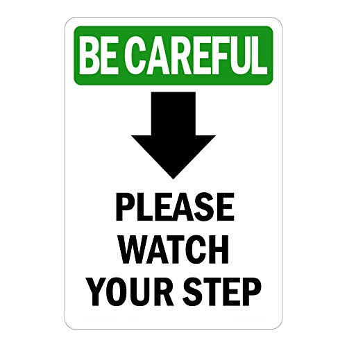 BE Careful Sign - Please Watch Your Step [Down Arrow] with Symbol Label Decal Sticker Retail Store Sign Sticks to Any Surface 8"