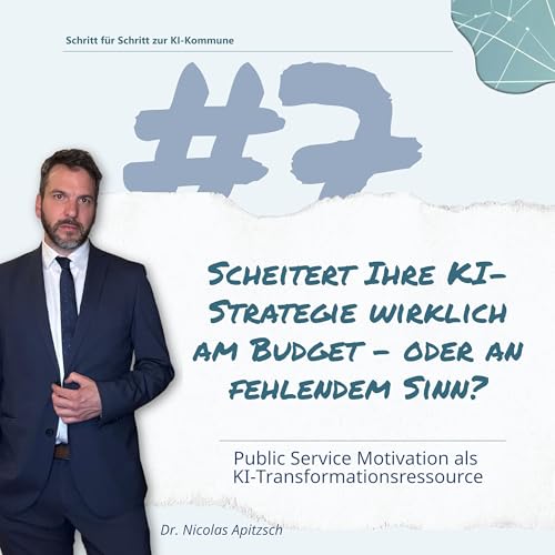 Page de couverture de #07: Motivation als Schlüssel: Wie PSM die KI-Transformation beflügelt