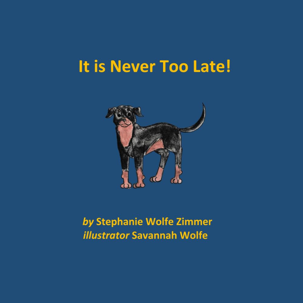 It Is Never Too Late!