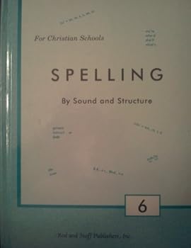 Hardcover Rod and Staff Publishers, Spelling by Sound and Structure Book