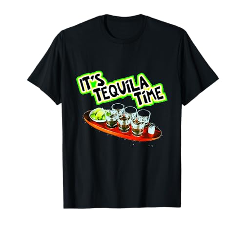 Es hora de tequila fiesta divertida bebiendo alcohol Camiseta