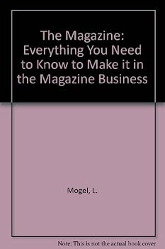 Hardcover The Magazine: Everything You Need to Know to Make it in the Magazine Business Book