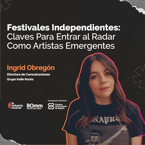 Festivales independientes: claves para entrar al radar como artista emergente copertina