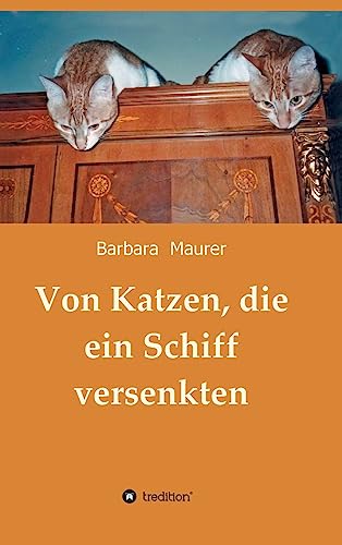 Von Katzen, die ein Schiff versenkten (German Edition)