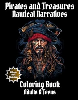 Paperback Pirates and Treasures Nautical Narratives: Stress Relief Coloring Book for Adults & Teens Book