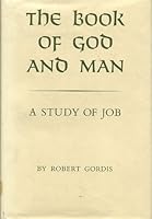 Book of God and Man: A Study of Job 0226304108 Book Cover