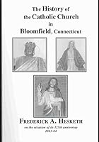 History of the Catholic Church of Bloomfield 1879816997 Book Cover