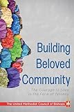 Building Beloved Community: The Courage to Love in the Face of Tyranny