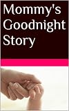 Mommy's Goodnight Story (English Edition)