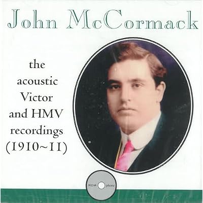 John McCormack: The Acoustic Victor and HMV Recordings (1910-11)Romophone edition
