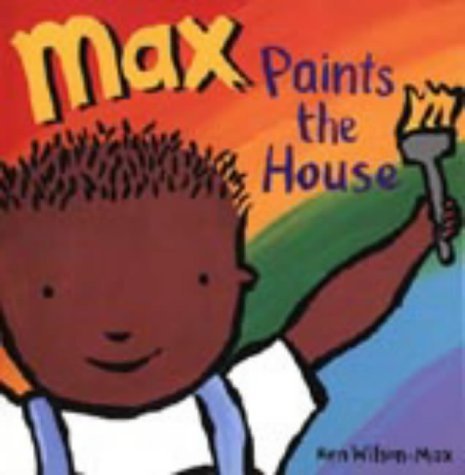 Image of MAX PAINTS THE HOUSE