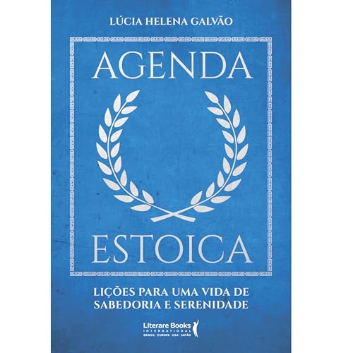 Agenda estoica: Lições para uma vida de sabedoria e serenidade