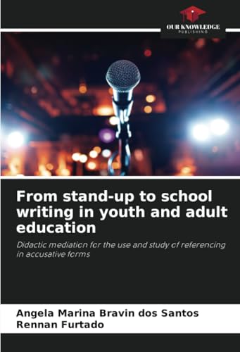 From stand-up to school writing in youth and adult education: Didactic mediation for the use and study of referencing in accusative forms