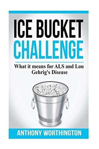 Ice Bucket Challenge: What it means for ALS and Lou Gehrig's Disease