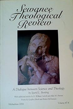 A Dialogue Between Science and Theology - (Sewanee Theological Review - Volume 47, Number 4, Michaelmas 2004)
