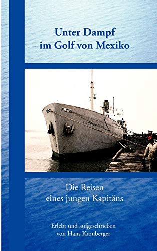 Unter Dampf im Golf von Mexiko