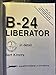 B-24 Liberator in detail & scale - D&S Vol. 64