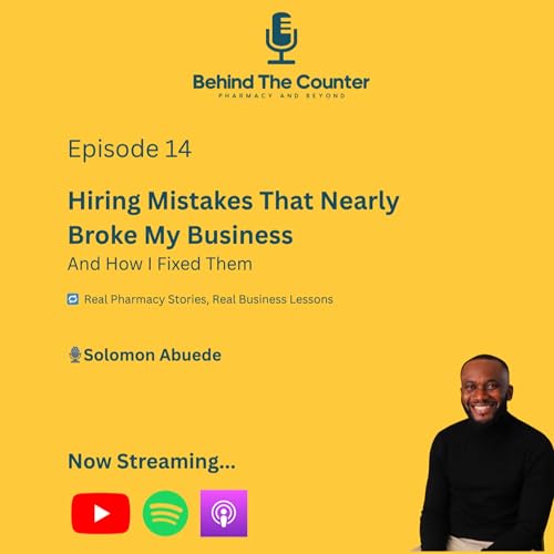 Hiring Mistakes That Nearly Broke My Business and How I Fixed Them cover art