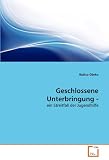 Geschlossene Unterbringung -: ein Streitfall der Jugendhilfe