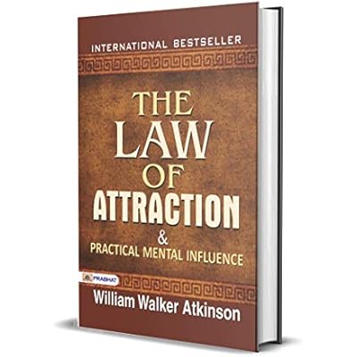 THE LAW OF ATTRACTION & PRACTICAL MENTAL INFLUENCE: Unleash the Power of Your Mind and Achieve Your Dreams